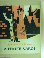 Mikszáth Kálmán A fekete város