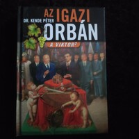 Az igazi Orbán - A Viktor 2. (Dr. Kende Péter)