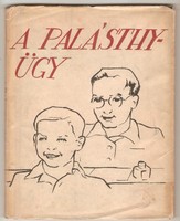 Adonyi Béla-András diák: Palásthy ügy 1944