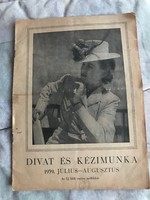 Divat és Kézimunka címmel a Szépirodalmi hetilap kiadásában.1939. julius-augusztus