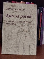 Erőss László  Furcsa párok  A HOMOSZEXUÁLISOK TITKAI NYOMÁBAN -  könyv