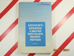 Organizational issues in the Hungarian Socialist Workers' Party