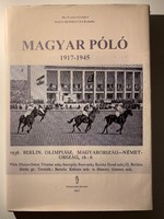 Ivanics György: Magyar póló 1917-1945 - limitált kiadású könyv