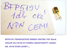 BFP519V TRANZISZTOR ŐSRÉGI UNITRA és 2N3020 TRANZISZTOR RÉGI MOTOROLA és 2N4033 antik vintage ITT