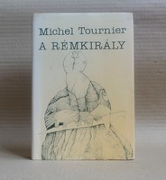 Michel Tournier - A Rémkirály