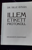 Dr. Sille István  Illem, etikett, protokoll  - könyv