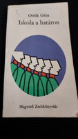 Ottlik Géza  Iskola a határon  - Magvető  Zsebkönyvtár sorozat 1975  - szépirodalom , könyv