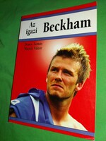 Dénes Tamás : Az igazi Beckham sport életrajzi könyv a híres focistáról a képek szerint