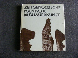 Zeitgenössische Polnische Bildhauerkunst Könyv-képzőművészet, szobrászat német nyelvű
