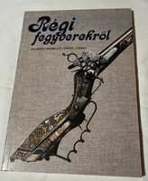 Szabolcs Halmágy book about old weapons