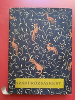 Sádí: rose garden - classical Persian prose and poetry, trans. Capable gauze, star vera illus.,