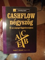 Robert T. Kiyosaki: Cashflow négyszög (ÚJ kötet) 2000 Ft