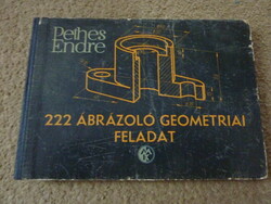 Pethes Endre - 222 ábrázoló geometriai feladat