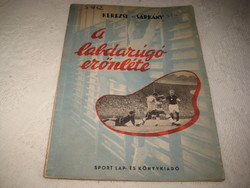 A labdarugó erőnléte  1956 .-os kiadás    , írta  : Kerezsi  - Sárkány