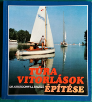 'Dr. Kratochwill Balázs: Túravitorlások építése > Hajózás > Hajógyártás