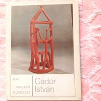Gádor Istvan -Mai magyar művészet règisèggyűjtőknek szakkönyv