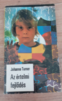 Johanna Turner  Az értelmi fejlődés -  fejlődéslélektan, pszichológia , gyermekkor