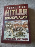 Földi Pál: Moszkva Hitler alatt, Napóleon Moszkva alatt, 2 könyv együtt Ajánljon!