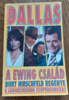 Burt Hirschfeld  Dallas - A Ewing család - Rege Kiadó 1990  - amerikai családregény, film ,  könyv