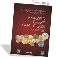 Hungarian coin catalog 1790-2023 - younger István Adamovszky and Péter Molnár >> latest edition!