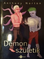 Anthony Norton: Démon születik (Újszerű) 2500 Ft