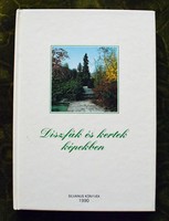 Díszfák és kertek képekben Silvanus 1990 dr. Schmidt Gábor szakkönyv kertészet