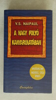 V.S.Naipaul: in the bend of the great river