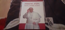 The life, ideas and words of Pope Francis (2013)