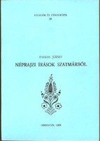 József Farkas: ethnographic writings from Szatmár