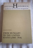 Studia Historica From Hungary to The United States (1880-1914) Julianna Puskas