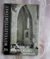 Entz Géza: A középkori Magyarország művészete (Művészettörténet 26; 1959)