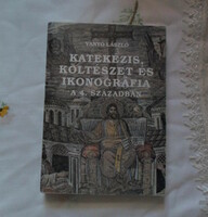 Vanyó László: Katekézis, költészet és ikonográfia a 4. században (1996; ókeresztény kor)