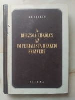 A. F. Siskin: A burzsoáerkölcs az imperialista reakció fegyvere (RITKA) 3000 Ft
