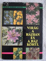 Virág a házban és a ház körül , Vécsayné Ticsénszky Marianna 1961 kertész könyv