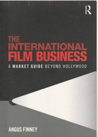 Angus Finney The International Film Business