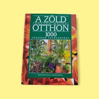Halina Heitz - A zöld otthon 1000 legszebb szobanövény