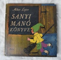Sanyi Manó könyve , Mikes Lajos , 1968 mesekönyv