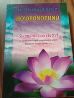 Ho'oponopono, gyógyítás szeretettel  -  Dr. Diethard Stelzl  3000 Ft