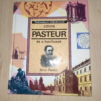 Louis Pasteur és a bacilusok  (Steve Parker)