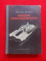 TERNAI ZOLTÁN KORSZERŰ GÉPKOCSISZERKEZETEK MELLÉKLETTEL 1956