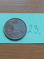 BRAZÍLIA BRASIL 5 CENTAVOS 2012 23.