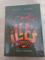 Kocsis L. Mihály: Illés - Énekelt történelem.A szerző és az együttes által dedikált példány!