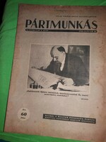 1950. január 25.PÁRTMUNKÁS MSZMP volt agitációs és ideológiagyártó alapkiadványa képek szerint