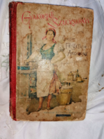 Gróf Festetics Andorné Pejacsevich Lenke: Gyakorlati szakácskönyv. Egyetlen kiadás!  1897-ből!
