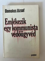 Domokos József: Emlékezik egy kommunista védőügyvéd című könyv