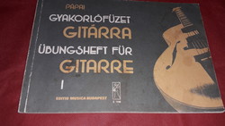 1985.Pápai György :Gyakorlófüzet gitárra I. könyv a képek szerint EDITIO MUSICA