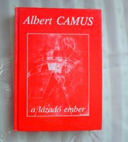 Albert Camus: A lázadó ember (francia filozófia, egzisztencializmus)