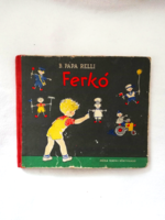 Old Fairy Tale Book, B. Pápa Relli: Ferkó (Fővárosi Ferenc Könyvkiadó, 1959)