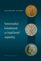 Numismatic adventures from the Árpád era to the present day