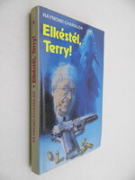 Raymond Chandler: You're late, Terry!